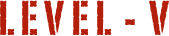 L E V E L  -  V